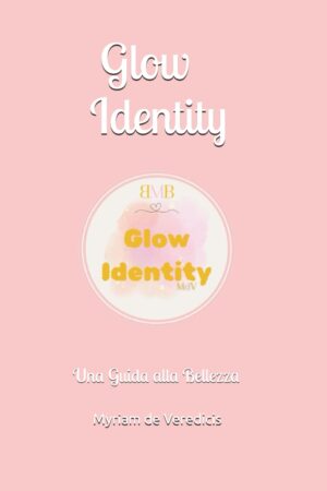 Glow Identity: Una Guida alla Bellezza